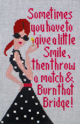 Needlepoint Handpainted Amanda Lawford Burn that Bridge 4x6